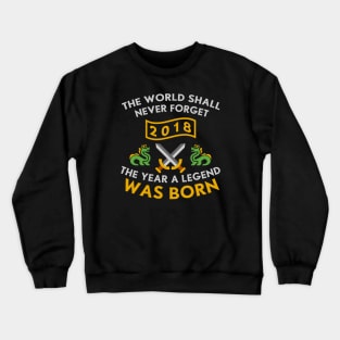 2018 The Year A Legend Was Born Dragons and Swords Design (Light) Crewneck Sweatshirt